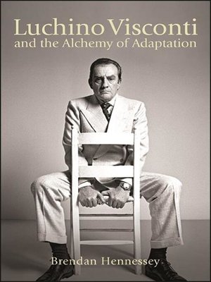 cover image of Luchino Visconti and the Alchemy of Adaptation
